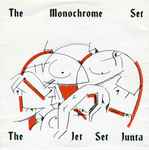 The Monochrome Set The Jet Set Junta