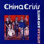 China Crisis African And White