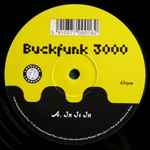 Buckfunk 3000 In Is In / Planet Shock Future Rock