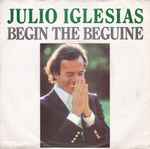 Julio Iglesias Begin The Beguine