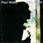 Paul Weller Wild Wood