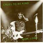 Nick Lowe Cruel To Be Kind