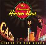 Reverend Horton Heat Liquor In The Front