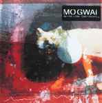 Mogwai As The Love Continues 