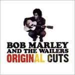 Bob Marley & The Wailers Original Cuts