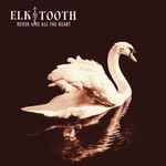 Elk Tooth Never Give All The Heart