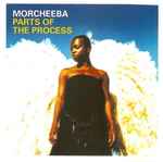 Morcheeba Parts Of The Process - Special Edition