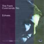 The Frank Cunimondo Trio Echoes