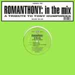 Romanthony In The Mix (A Tribute To Tony Humphries)