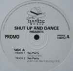 Shut Up & Dance Say Party