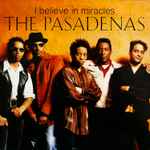 The Pasadenas I Believe In Miracles