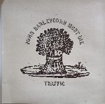 Traffic John Barleycorn Must Die