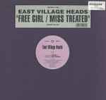 East Village Headz Free Girl / Miss Treated