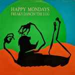 Happy Mondays Freaky Dancin'/The Egg