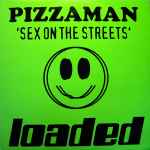 Pizzaman Sex On The Streets